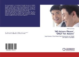 'NO Asians Please','ONLY for Asians'