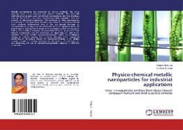 Physico-chemical metallic nanoparticles for industrial applications