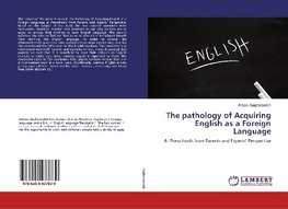 The pathology of Acquiring English as a Foreign Language