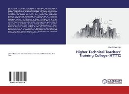 Higher Technical Teachers' Training College (HTTTC)