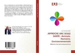 Approche une Seule Santé: Animale, Humaine, Environnementale