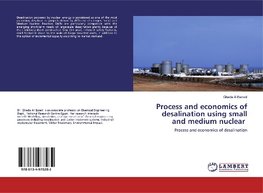 Process and economics of desalination using small and medium nuclear