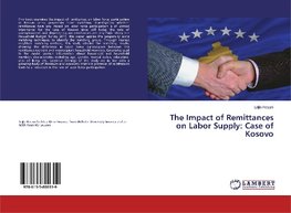 The Impact of Remittances on Labor Supply: Case of Kosovo