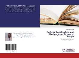 Railway Construction and Challenges of Displaced People