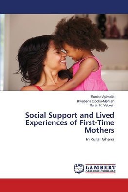 Social Support and Lived Experiences of First-Time Mothers