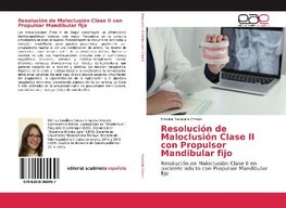 Resolución de Maloclusión Clase II con Propulsor Mandibular fijo