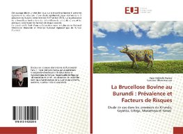 La Brucellose Bovine au Burundi : Prévalence et Facteurs de Risques