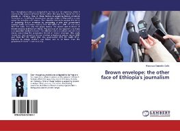 Brown envelope: the other face of Ethiopia's journalism