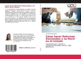 Cómo hacer Reformas Electorales y no Morir en el intento