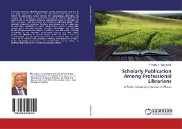 Scholarly Publication Among Professional Librarians