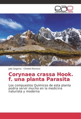 Corynaea crassa Hook. f. una planta Parasita