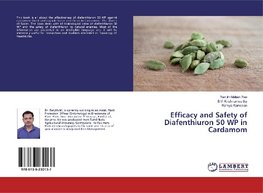 Efficacy and Safety of Diafenthiuron 50 WP in Cardamom