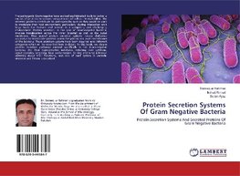 Protein Secretion Systems Of Gram Negative Bacteria