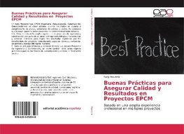 Buenas Prácticas para Asegurar Calidad y Resultados en Proyectos EPCM