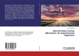 Aircraft Wake Vortex Alleviation: An Experimental Approach