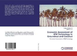 Economic Assessment of IPM Technology in Groundnut and Coconut