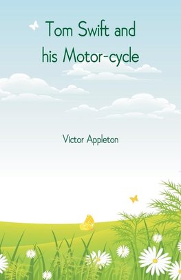 Tom Swift and his Motor-cycle