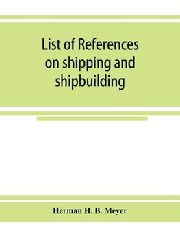 List of references on shipping and shipbuilding