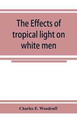 The Effects of tropical light on white men