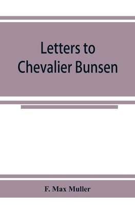 Letters to Chevalier Bunsen on the classification of the Turanian languages