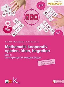 Mathematik kooperativ spielen, üben, begreifen. Band 1