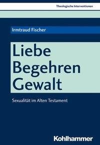 Liebe, Begehren, Gewalt