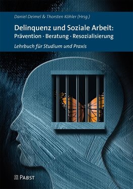 Delinquenz und Soziale Arbeit: Prävention · Beratung · Resozialisierung