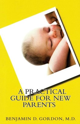 A Practical Guide for New Parents