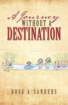 A Journey Without a Destination