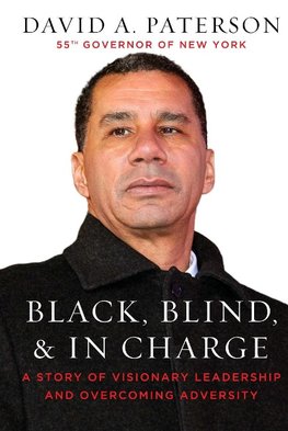 Black, Blind, & in Charge: A Story of Visionary Leadership and Overcoming Adversity