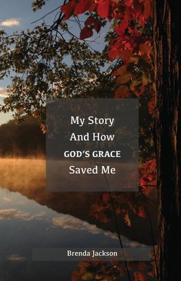 My Story and How God's Grace Saved Me