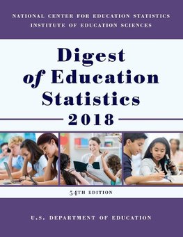 Digest of Education Statistics 2018