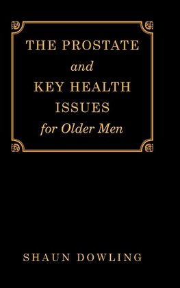 The Prostate and Key Health Issues for Older Men