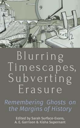 Blurring Timescapes, Subverting Erasure