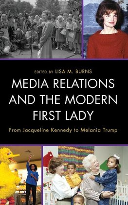 Media Relations and the Modern First Lady