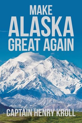 Make Alaska Great Again