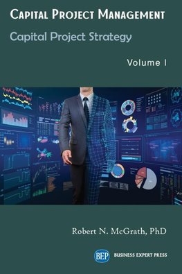 Capital Project Management, Volume I