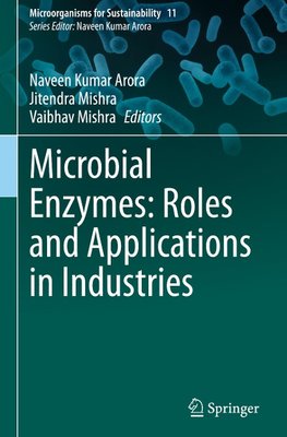 Microbial Enzymes: Roles and Applications in Industries