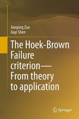 The Hoek-Brown Failure criterion-From theory to application