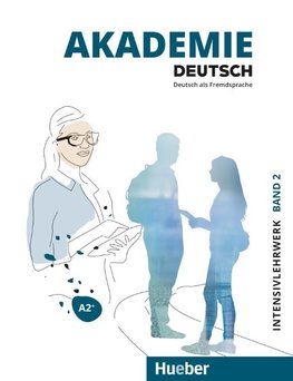 Akademie Deutsch A2+. Band 2 - Intesivlehrwerk mit Audios online