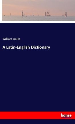 A Latin-English Dictionary