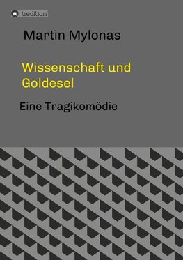 Wissenschaft und Goldesel