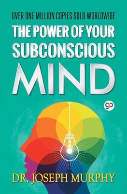 The Power of Your Subconscious Mind