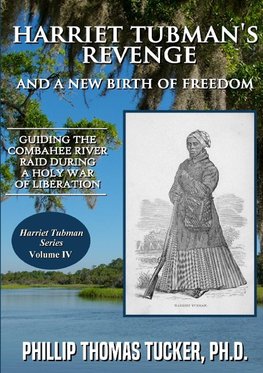 Harriet Tubman's Revenge and a New Birth of Freedom