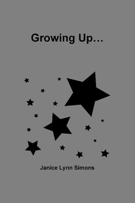 Growing Up...