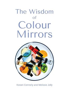 The Wisdom of Colour Mirrors