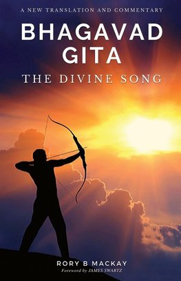 Bhagavad Gita - The Divine Song