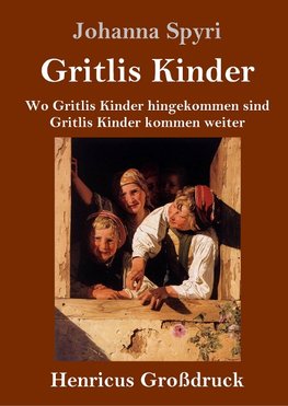 Gritlis Kinder (Großdruck)