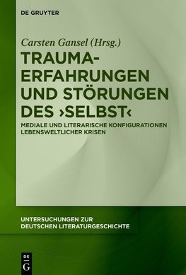 Trauma-Erfahrungen und Störungen des ,Selbst'