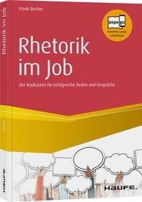 Rhetorik im Job - inkl. Arbeitshilfen online